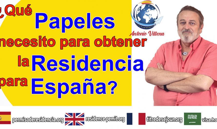 ¿Qué papeles necesito para obtener mi residencia?