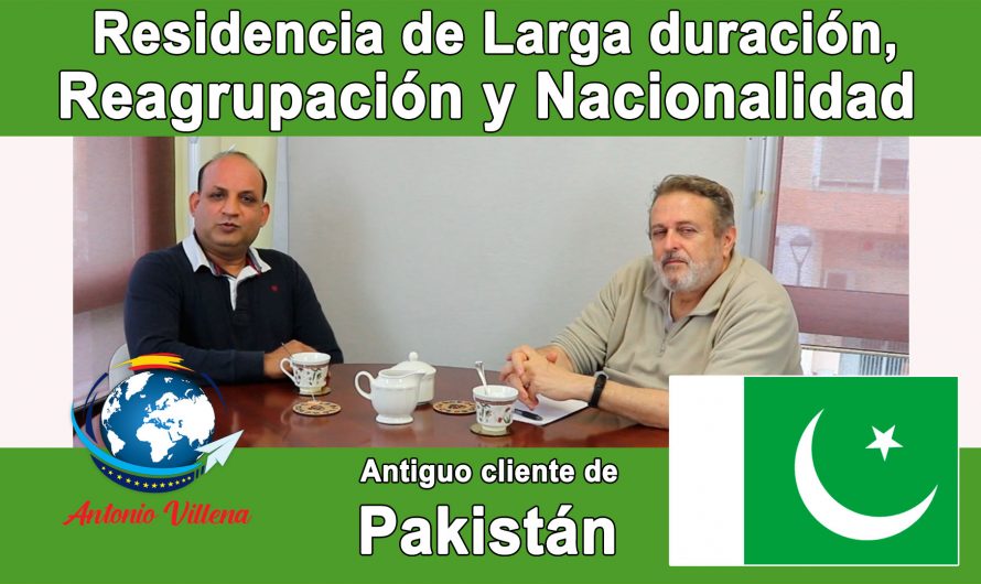 Permiso de Residencia Larga duración,  Reagrupación Y Nacionalidad – Cliente de Pakistán