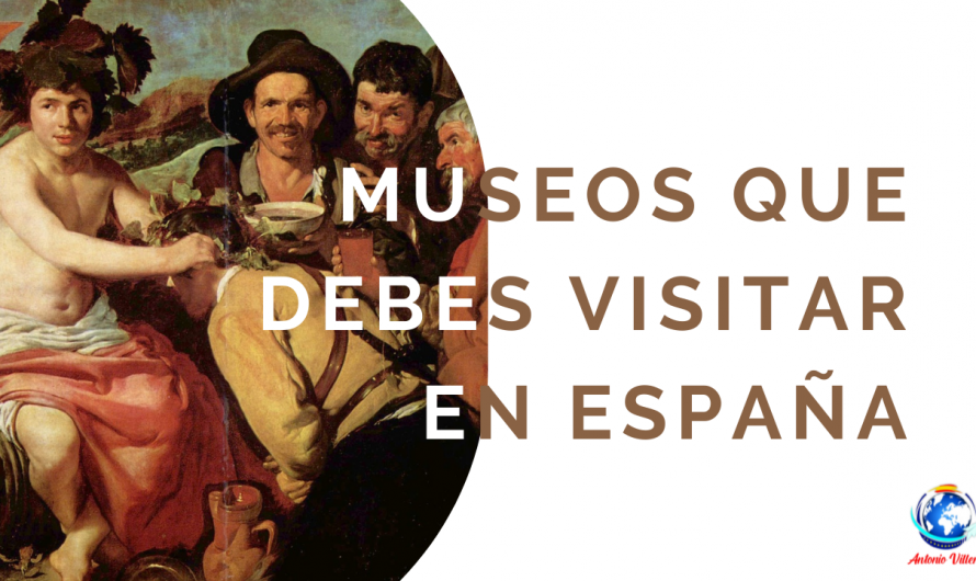 19 museos que debes visitar en España
