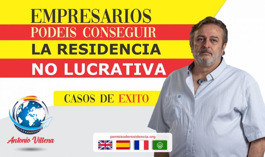 Casos de éxito: Conseguimos la residencia no lucrativa para empresarios extracomunitarios con cargos directivos y de gerencias y para autónomos