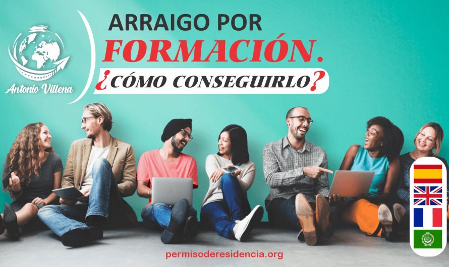 Cómo conseguir el arraigo por formación