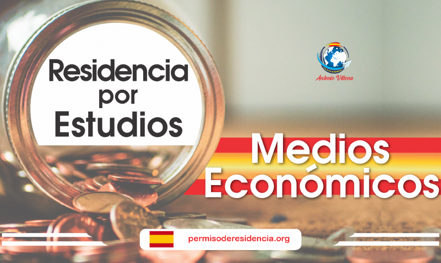 Residencia por Estudios | Medios Económicos