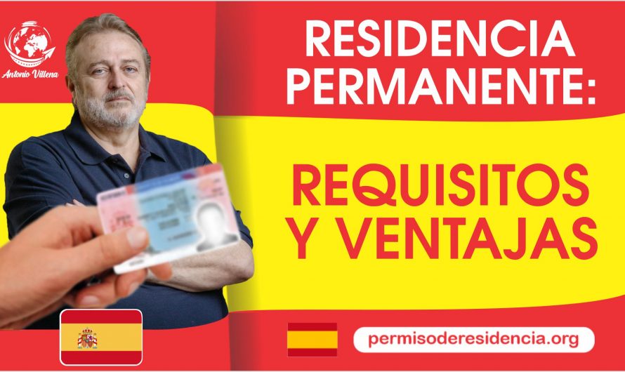 Residencia permanente: requisitos y ventajas