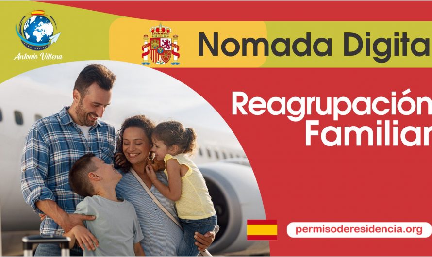 Nómada digital | Reagrupación Familiar