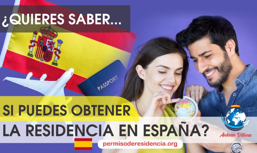 ¿Quieres sabe si puedes obtener la residencia en España?