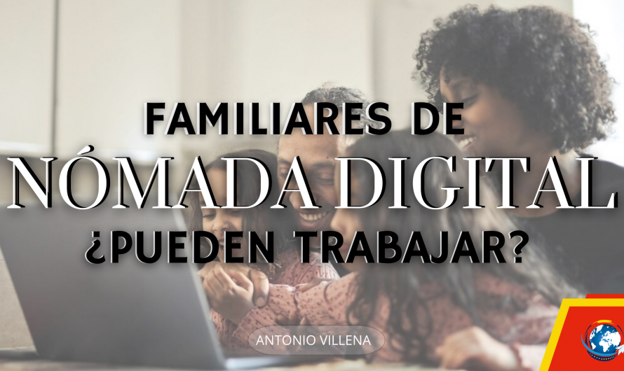 FAMILIARES DE NOMADA DIGITAL ¿PUEDEN TRABAJAR? 