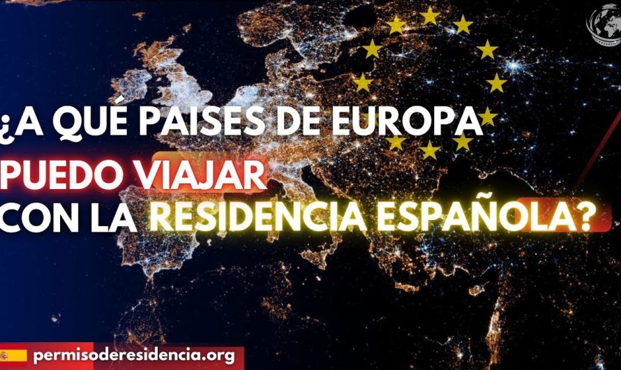 ¿Qué Países de Europa Puedo Viajar con mi Residencia Española?