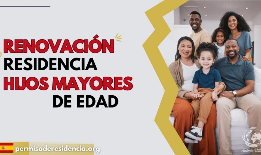 Renovación de residencia hijos mayores