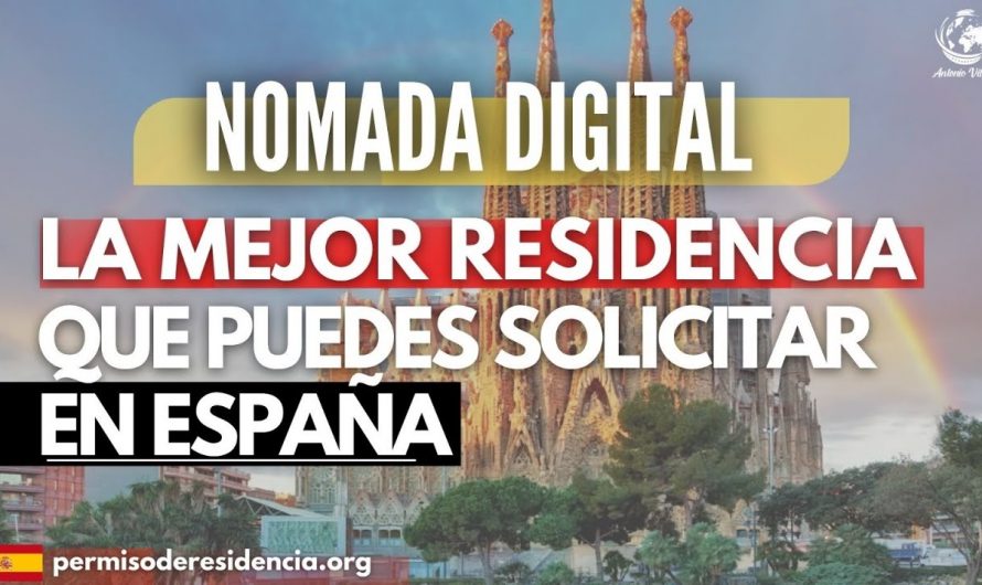 NÓMADA DIGITAL: MEJOR RESIDENCIA PARA SOLICITAR EN ESPAÑA