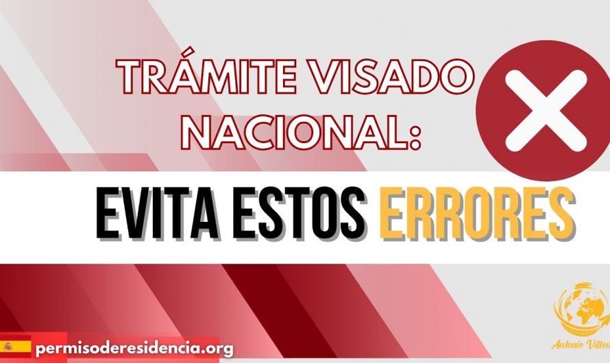 Tramite Visado Nacional: Evita estos errores