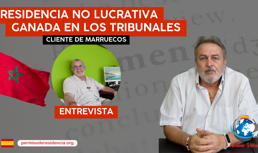 📢RESIDENCIA NO LUCRATIVA  GANADA EN LOS TRIBUNALES AL CONSULADO DE RABAT CLIENTE DE MARRUECOS 🇲🇦